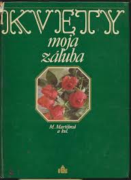 "Kvety moja záľuba , Martišová M - Obrázok č. 1